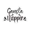 gansta napper black letter quote Royalty Free Stock Photo