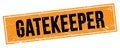 GATEKEEPER text on black orange grungy rectangle stamp