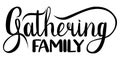 Gathering family together hand written lettering typography poster with hearts. Vector modern calligraphy, isolated on Royalty Free Stock Photo