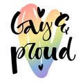 Gay and Proud. Pride text quote on colorful gay rainbow heart background