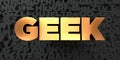 Geek - Gold text on black background - 3D rendered royalty free stock picture