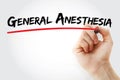 General anesthesia - combination of medications that put you in a sleep-like state before a surgery or other medical procedure,