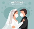 Wedding during Pandemic. Groom and bride wearing protective face mask on wedding day. Flat vector illustration