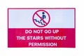 Prohibited letter sign red and white plastic with walking people icon DO NOT GO UP THE STAIRS WITHOUT PERMISSION Royalty Free Stock Photo
