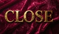 Gold Embossed CLOSE Text on Deep Burgundy Velvet Texture Royalty Free Stock Photo
