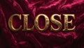 Gold Embossed CLOSE Text on Deep Burgundy Velvet Texture Royalty Free Stock Photo