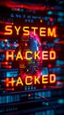 Alarming SYSTEM HACKED alert flashing on a server data panel, illustrating a cyber security breach with glowing lines of Royalty Free Stock Photo