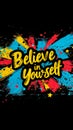 Inspirational Believe in Yourself motivational quote with dynamic starburst effect, promoting self confidence, empowerment Royalty Free Stock Photo