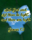 Genesis 1:3 And God said, Let there be light: and there was light Royalty Free Stock Photo