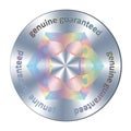 Genuine guaranteed metallic round hologram realistic sticker. Vector genuine element for product quality guarantee.