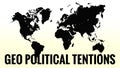 Geo Political Tentions