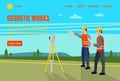 Geodetic works. Website homepage landing web page template.Concept land surveyors. ÃÂ¡adastral engineer, cartographer, cartoon