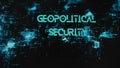 Geopolitical Security inscription on black background with neon holograms. Graphic presentation with silhouettes of