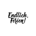 German text: Finally vacation. Lettering. Banner. calligraphy vector illustration. Winterferien