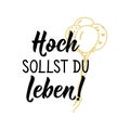 German text: High shalt thou live. Lettering. Greeting card. calligraphy vector illustration