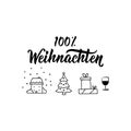 German text: 100 percent Christmas. Lettering. Banner. calligraphy vector illustration