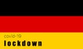 GERMANY LOCKDOWN. Stay home! Home Quarantine. Background, banner, poster with text inscription over GERMANY flag. Covid-19.