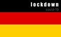 GERMANY LOCKDOWN. Stay home! Home Quarantine. Background, banner, poster with text inscription over GERMANY flag. Covid-19