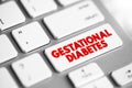 Gestational diabetes - high blood sugar that develops during pregnancy and usually disappears after giving birth, text button on