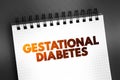 Gestational diabetes - high blood sugar that develops during pregnancy and usually disappears after giving birth, text concept on Royalty Free Stock Photo