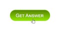 Get answer web interface button clicked with mouse cursor, green color, design Royalty Free Stock Photo