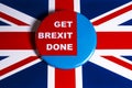 Get Brexit Done Royalty Free Stock Photo