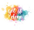 Get it done - inspirational handlettering calligraphy