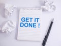 Get it Done, Motivational Words Quotes Concept