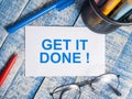 Get it Done, Motivational Words Quotes Concept