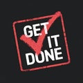 Get It Done rubber stamp effect with bold red checkmark, with thick white sticker-style outline around the design, solid black Royalty Free Stock Photo