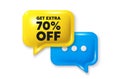 Get Extra 70 percent off Sale. Discount offer sign. Chat speech bubble 3d icon. Vector Royalty Free Stock Photo
