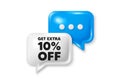 Get Extra 10 percent off sale. Discount offer sign. Chat speech bubble 3d icon. Vector Royalty Free Stock Photo