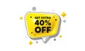 Get Extra 40 percent off Sale. Discount offer sign. Chat speech bubble 3d icon. Vector Royalty Free Stock Photo