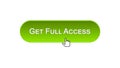 Get full access web interface button clicked with mouse cursor, green color