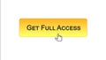 Get full access web interface button clicked with mouse cursor, orange color