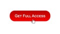 Get full access web interface button clicked with mouse cursor, red color