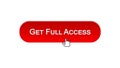 Get full access web interface button clicked with mouse cursor, red color