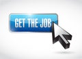 Get the job button and cursor. illustration design Royalty Free Stock Photo