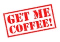 GET ME COFFEE Royalty Free Stock Photo