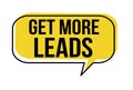 Get more leads speech bubble Royalty Free Stock Photo
