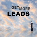 Get More Leads Royalty Free Stock Photo