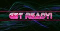 Get Ready! text over colorful abstract image with swirling lines