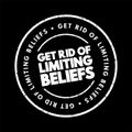 Get Rid Of Limiting Beliefs text stamp, concept background