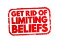 Get Rid Of Limiting Beliefs text stamp, concept background