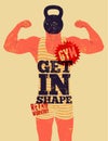 Get in Shape. Typographic Gym phrase Royalty Free Stock Photo