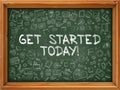 Get Started Today - Hand Drawn on Green Chalkboard.