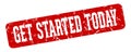 get started today rectangular sign. get started today stamp