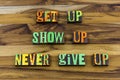 Get up show hard work never give quit try again determination Royalty Free Stock Photo
