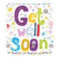 Get Well Soon! Concept Card With The Text, Flowers, Hearts.Fun Text In Cartoon Style.