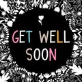 Get well soon. Inspirational and motivating phrase. Lettering design for poster, banner, postcard. Quote, slogan Royalty Free Stock Photo